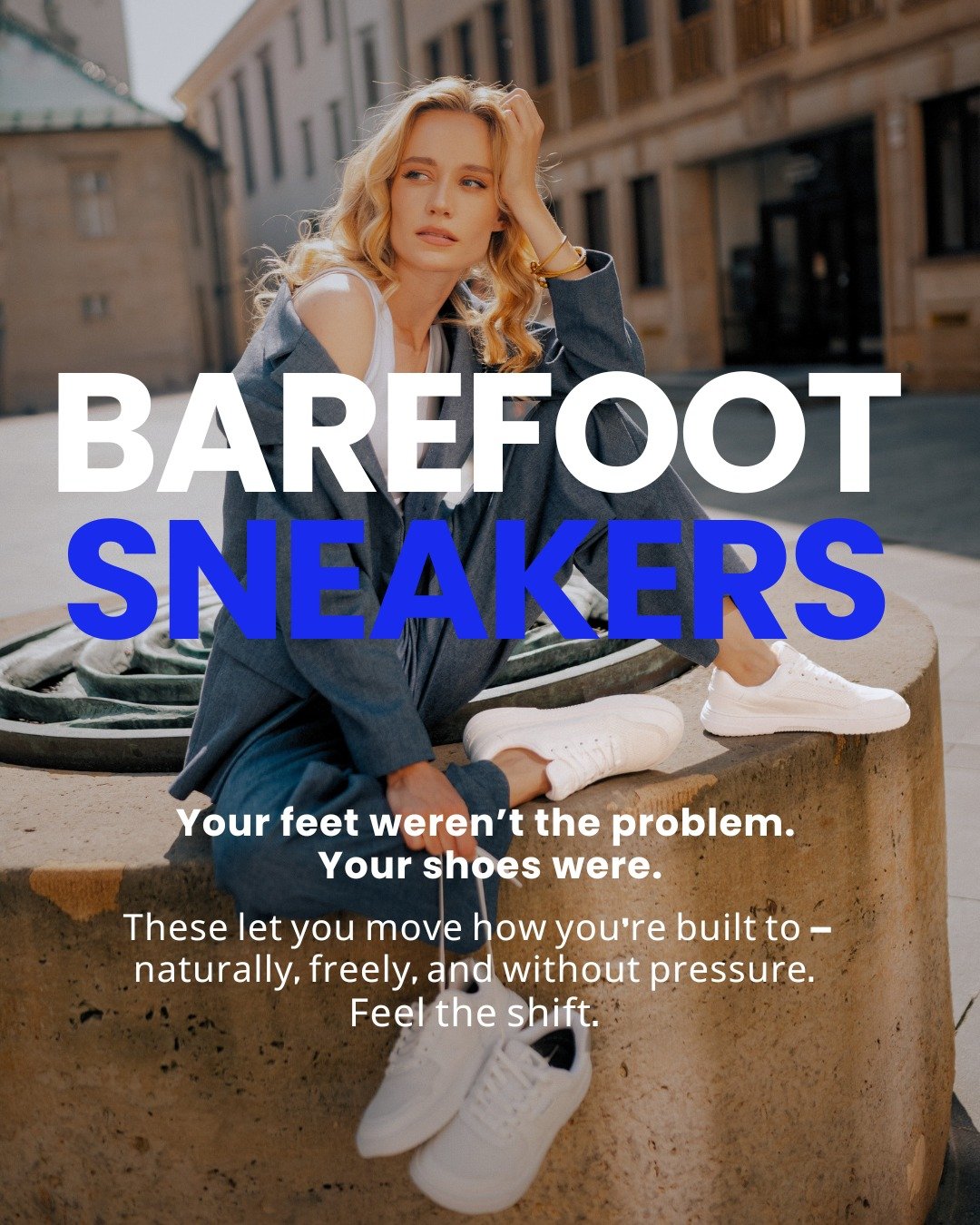 You’ve done the tight shoes.